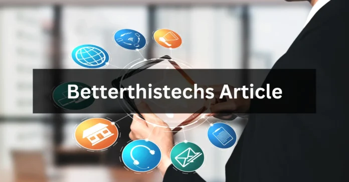BetterThisTechs Article